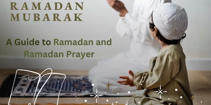 Ramadan and Ramadan Prayer