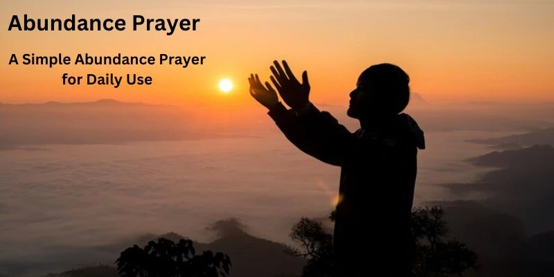 A Brief Explanation Of Abundance Prayer