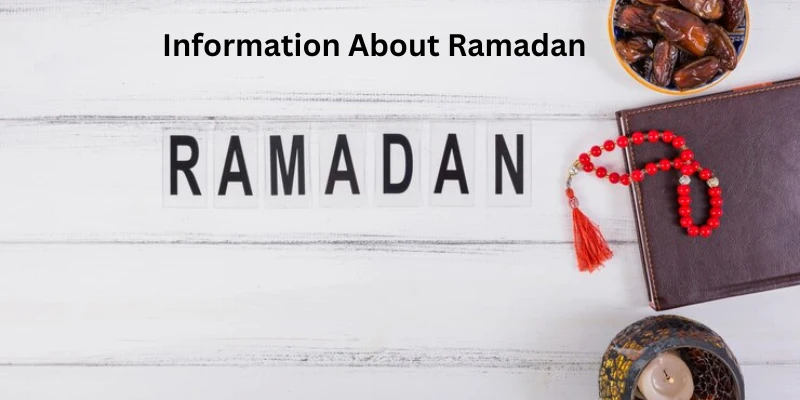 Information About Ramadan the holy month