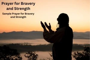 Facing Challenges? Here Is a Prayer For Bravery And Strength