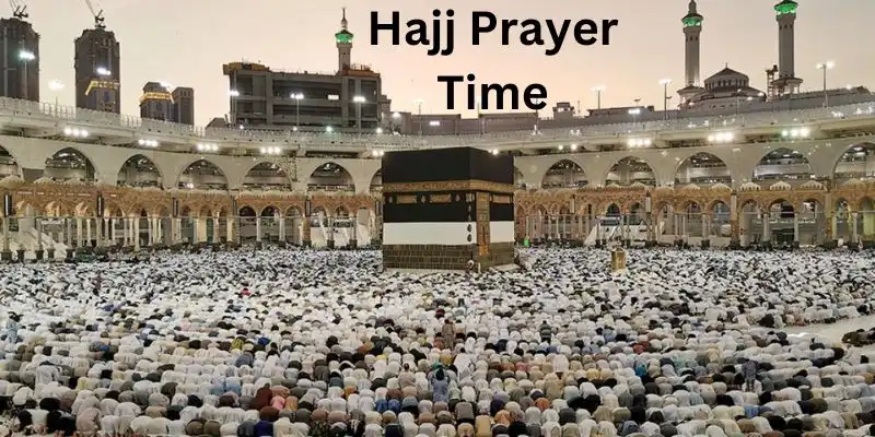 Start Hajj Prayer Time