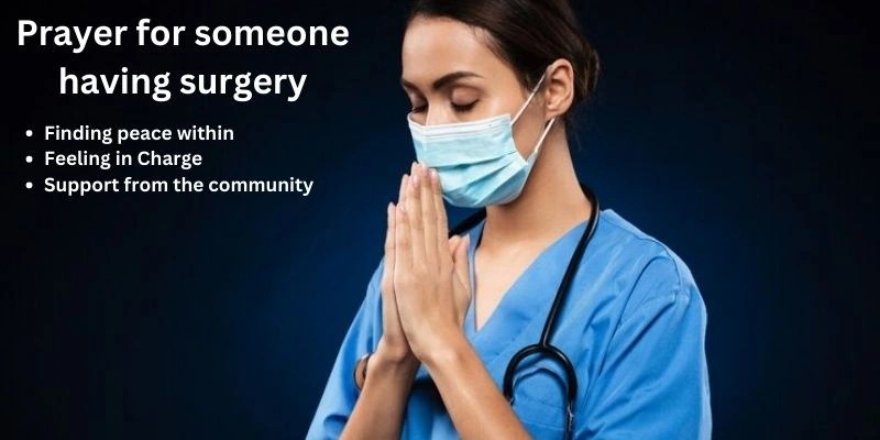 The Role of Prayer for someone having surgery