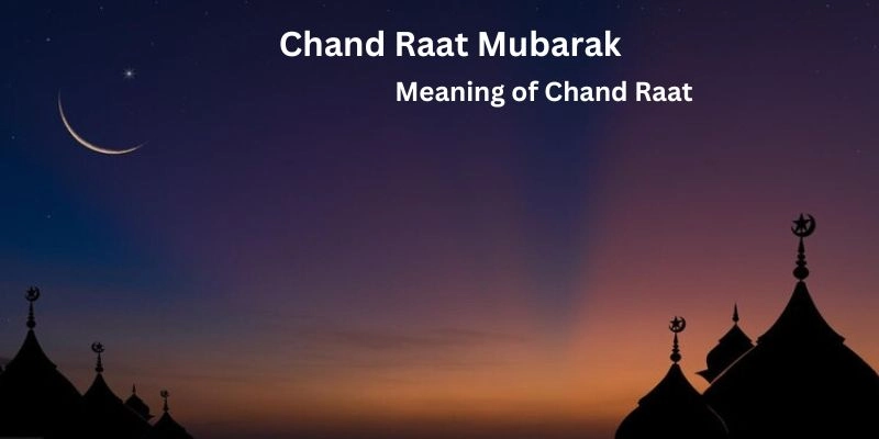 Chand Raat Mubarak