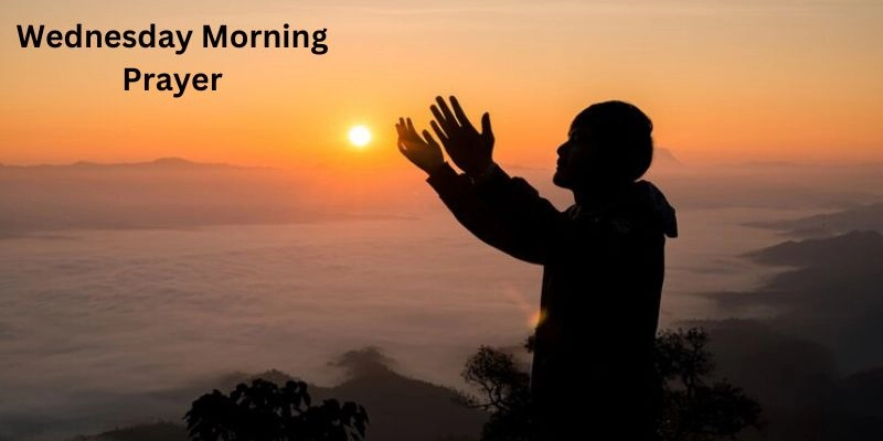 The important concept of Wednesday morning prayer