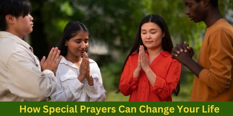 Special Prayers Can Change Your Life