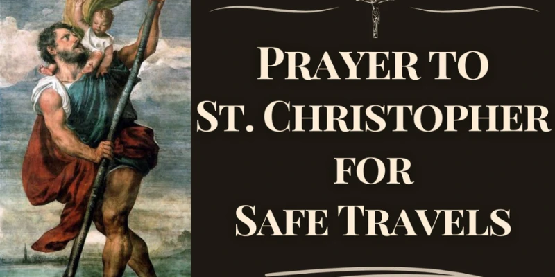 St. Christopher Prayer: A Guide to Protection and Safe Travels